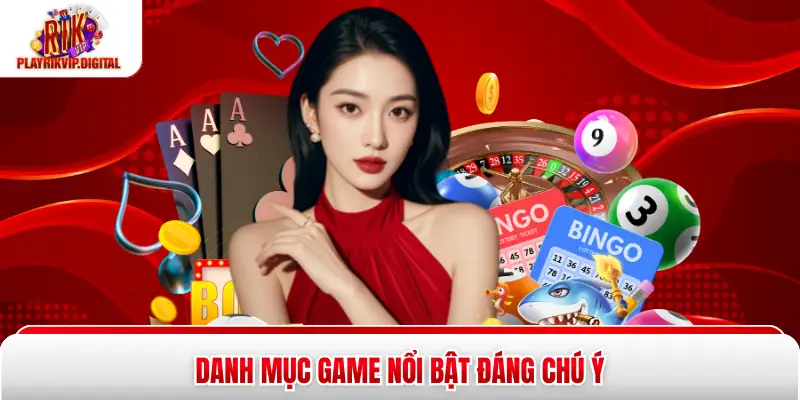 Danh mục game nổi bật đáng chú ý
