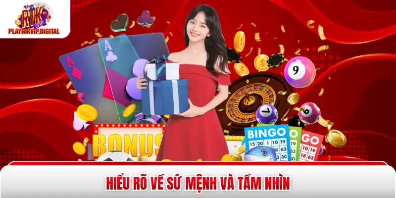 Hiểu rõ về sứ mệnh và tầm nhìn