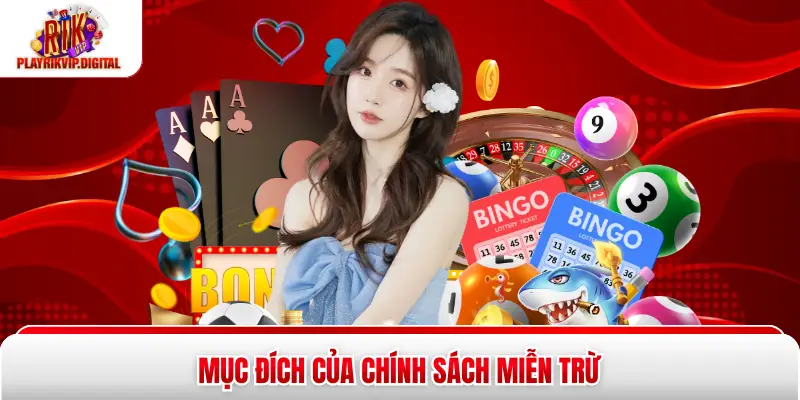 Mục đích của chính sách miễn trừ 