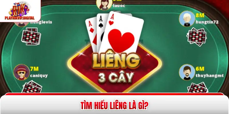 Tìm hiểu liêng là gì? 