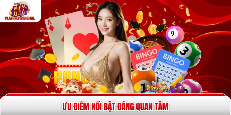 Ưu điểm nổi bật đáng quan tâm